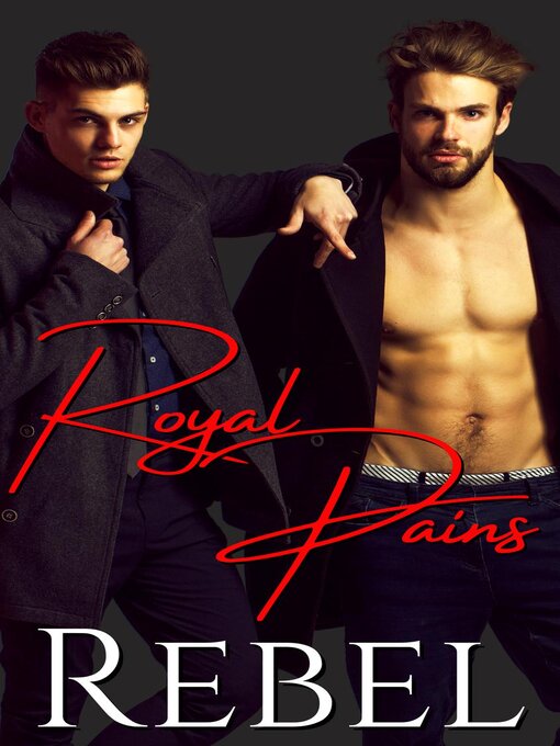 Title details for Royal Pains by Dakota Rebel - Available